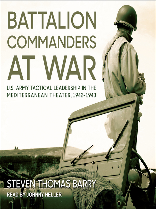 Title details for Battalion Commanders at War by Steven Thomas Barry - Available